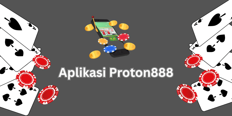 Aplikasi Proton888