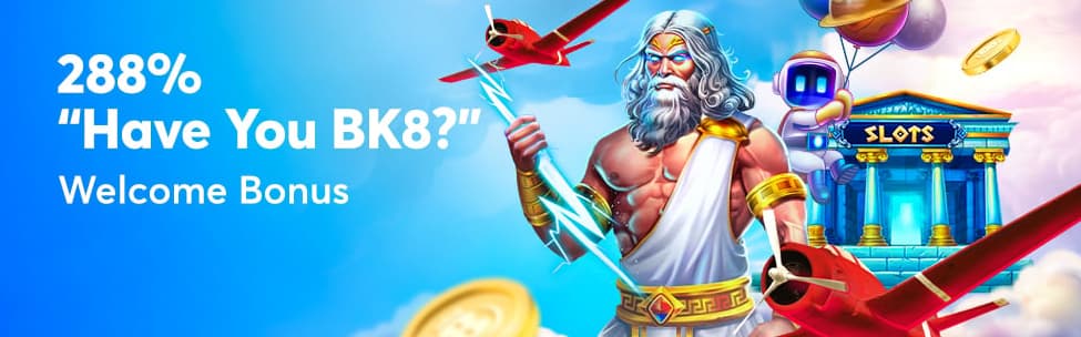 BK8 – 288% Welcome Bonus up to MYR 2,880